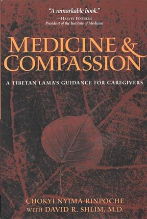 MEDICINE & COMPASSION : A Tibetan Lama's Guidance for Caregivers ( SIGNED)