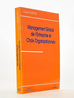 Management global de l'entreprise et choix organisationnels