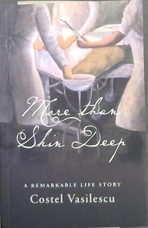 More than Skin Deep : A remarkable life story