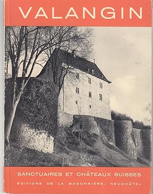 Sanctuaires et châteaux Suisses: Valangin