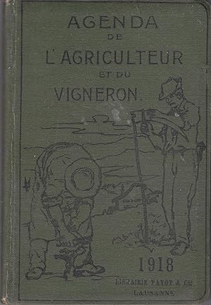 Agenda de l'agirculteur et du vigneon et agenda agricole-horticole de la suisse romande, réuni. 1918