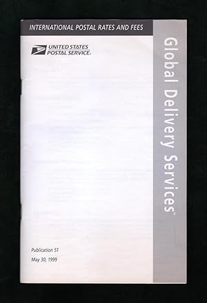 International Postal Rates and Fees - 1999. Publication 51 of the United States Postal Service, M...