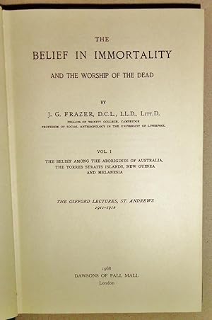 The Belief in Immortality and the Worship of the Dead; 3 Volume Set: Vol I: the Belief Among the ...