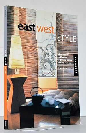 East West Style: A Design Guide for Blending Eastern and Western Elements at Home
