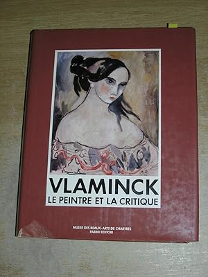 Vlaminck Le Peintre Et La Critique