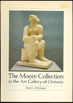 THE MOORE COLLECTION IN THE ART GALLERY OF ONTARIO.
