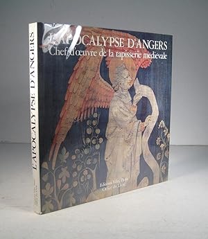 L'Apocalypse d'Angers. Chef-d'oeuvre de la tapisserie médiévale