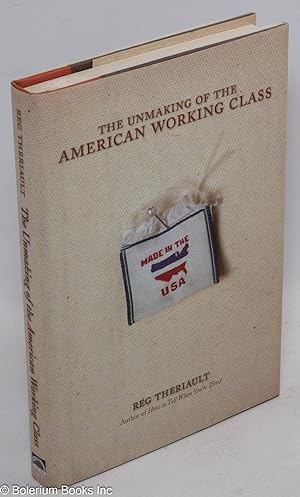 The unmaking of the American working class