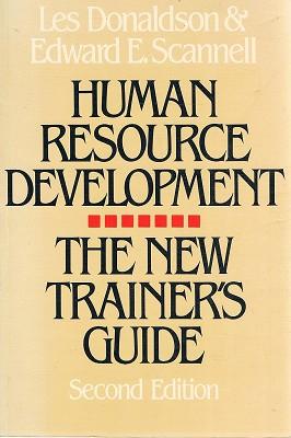 Human Resource Development: The New Trainer's Guide