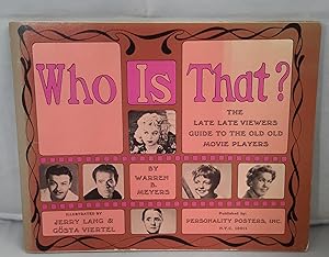 Who Is That? The Late Late Viewers Guide To The Old Old Movie Players.