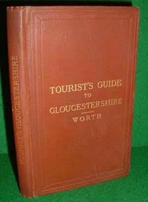 TOURIST'S GUIDE TO GLOUCESTERSHIRE: HILL, VALE, AND FOREST