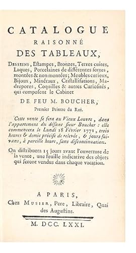 Catalogue raisonné des Tableaux, Desseins, Estampes, Bronzes, Terres cuites, Laques, Porcelaines....