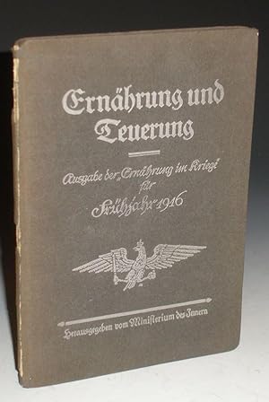 ERNAHRUNG UND TEUERUNG - AUSGABE DER "ERNAHRUNG IM KRIEGE" FUR FRUHJAHR 1916