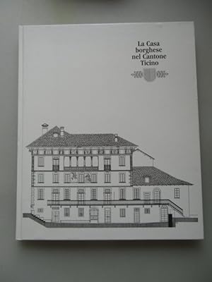 La Casa Borghese nel Cantone Ticino Haus . Kanton Tessin 1982 Das Haus borghesenel Kanton Tessin