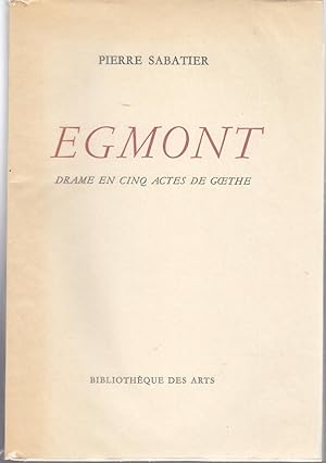 Egmont. Drame en cinq actes de Goethe