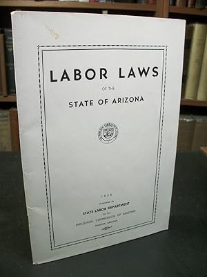 Labor Laws of the State of Arizona