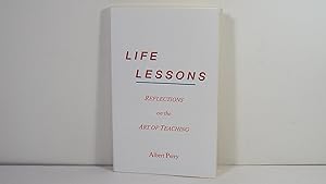 LIFE LESSONS: REFLECTIONS ON THE ART OF TEACHING