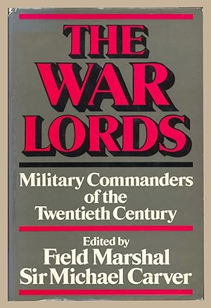 War Lords: Military Commanders of the Twentieth Century