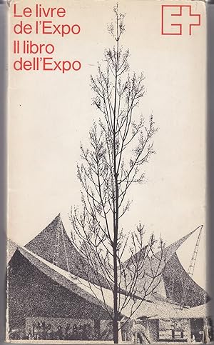 Le Livre de l'Expo. Livre-souvenir de l'Exposition nationale suisse Lausanne 1964