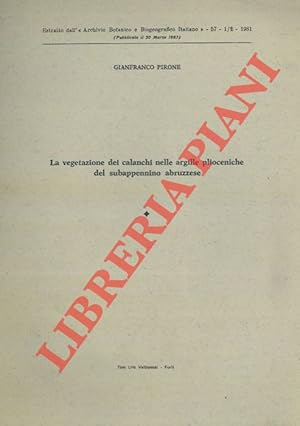 La vegetazione dei calanchi nelle argille plioceniche del subappennino abruzzese.