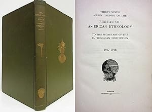 THIRTY-NINTH ANNUAL REPORT OF THE BUREAU OF AMERICAN ETHNOLOGY TO THE SECRETARY OF THE SMITHSONIA...