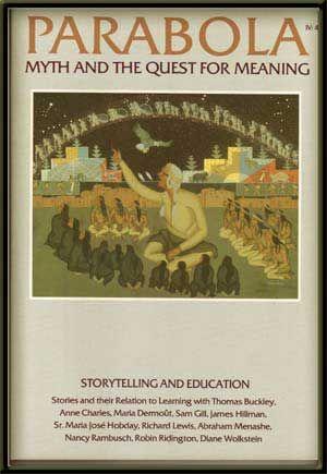 Parabola: Myth and the Quest for Meaning; Volume IV, No. 4 (November 1979); Storytelling and Educ...