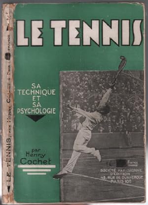 Le tennis : sa technique et sa philosophie ( nombreuses photographies noir et blanc )
