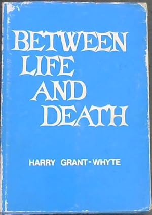 Between Life and Death