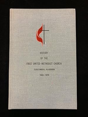 History of the First United Methodist Church Tuscumbia, Alabama 1822-1976