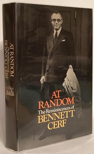At Random: The Reminiscences of Bennett Cerf. SIGNED by William Styron.