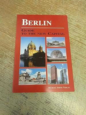 Berlin. Guide to the New Capital.