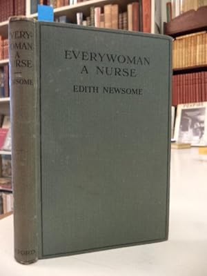 Everywoman A Nurse : health and nursing notes for the use of nursing societies, technical school ...