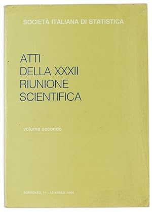 ATTI DELLA XXXII RIUNIONE SCIENTIFICA. Sorrento 11-13 Aprile 1984 - Volume secondo.: