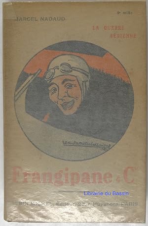 Frangipane & Cie Roman de la guerre aérienne