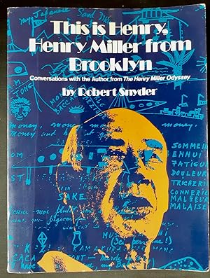 This is Henry, Henry Miller from Broolkyn - Conversations with the author from The Henry Miller O...