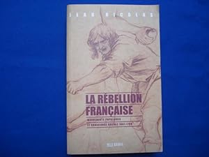 La Rébellion Française. Mouvements Populaires et conscience sociale 1661-1789