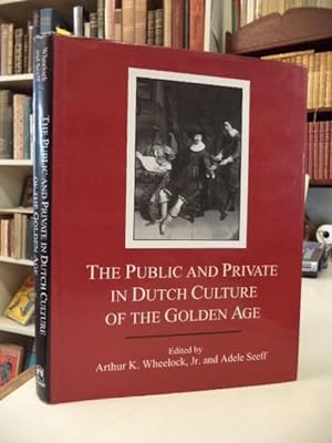 The Public and Private in Dutch Culture of the Golden Age.