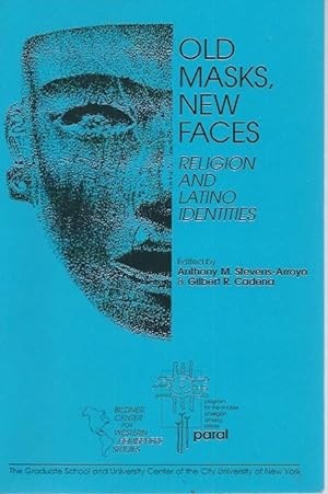 Old Masks, New Faces__ Religion and Latino Identities