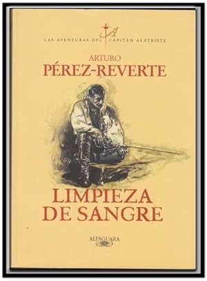 Limpieza De Sangre (Aventuras Del Capitán Alatriste) (Spanish Edition)