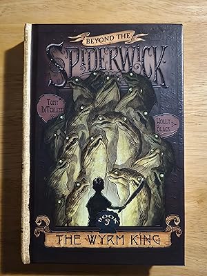The Wyrm King (Beyond the Spiderwick Chronicles, Book #3)