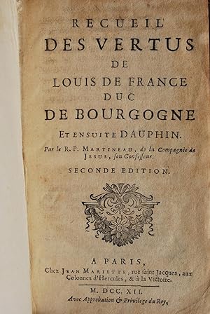 Recueil des vertus de Louis de France, duc de Bourgogne et ensuite Dauphin.