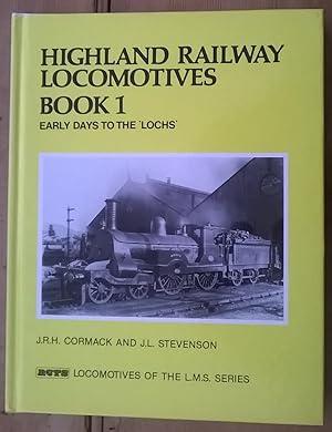 Highland Railway Locomotives: Book 1 - Early Days to the Lochs, Book 2 - The Drummond, Smith & Cu...