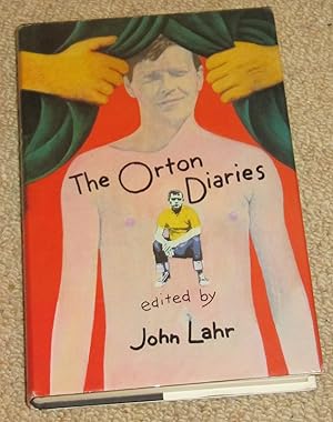 The Orton Diaries including the correspondence of Edna Welthorpe and others