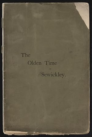 The Olden Time in Sewickley, Read by Request at a Sunday-School Service in the Sewickley Presbyte...