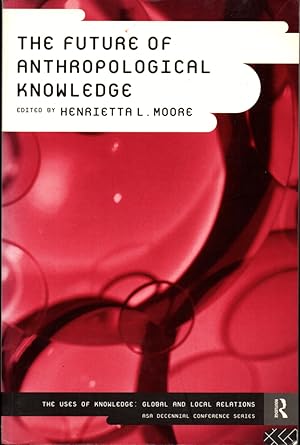 The Future of Anthropological Knowledge