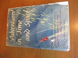 Adventures In Time And Space [Signed By E. Mayne Hull]