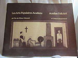 Les Arts Populaires Acadiens de l' Ile du Prince Edouard