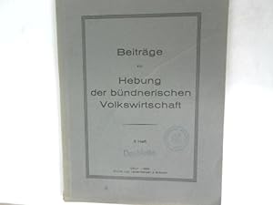 Beiträge zur Hebung der bündnerischen Volkswirtschaft. Heft 2.