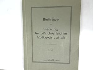 Beiträge zur Hebung der bündnerischen Volkswirtschaft. Heft 2.