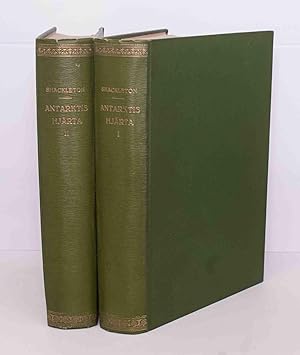 Antarktis' Hjarta: Berattelsen Om Den Engelska Sydpolsexpeditionen 1907-1909 Af Ernest H. Shackle...